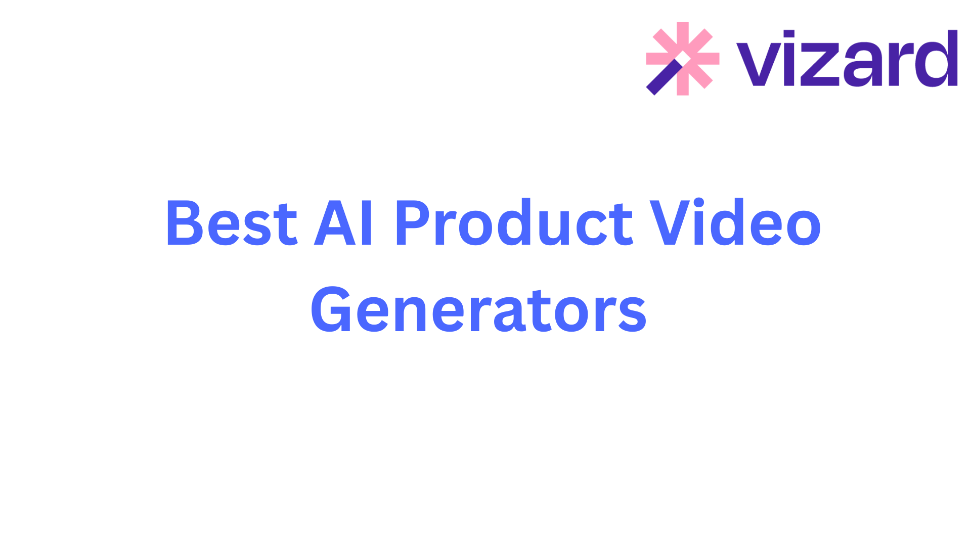 Best AI Product Video Generators