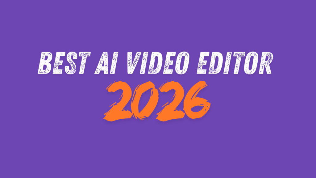Best AI Video Editor 2026