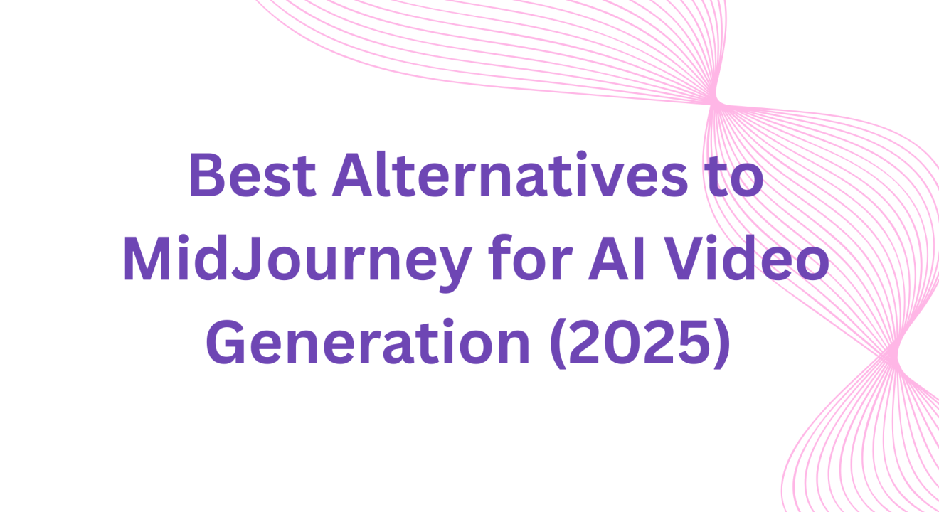 Best Alternatives to MidJourney for AI Video Generation (2025)