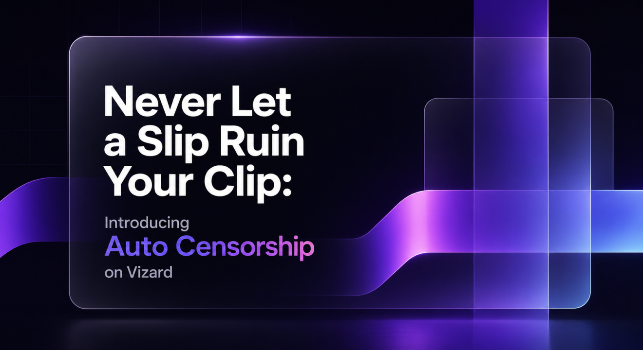 Never Let a Slip Ruin Your Clip: Introducing Auto Censorship on Vizard
