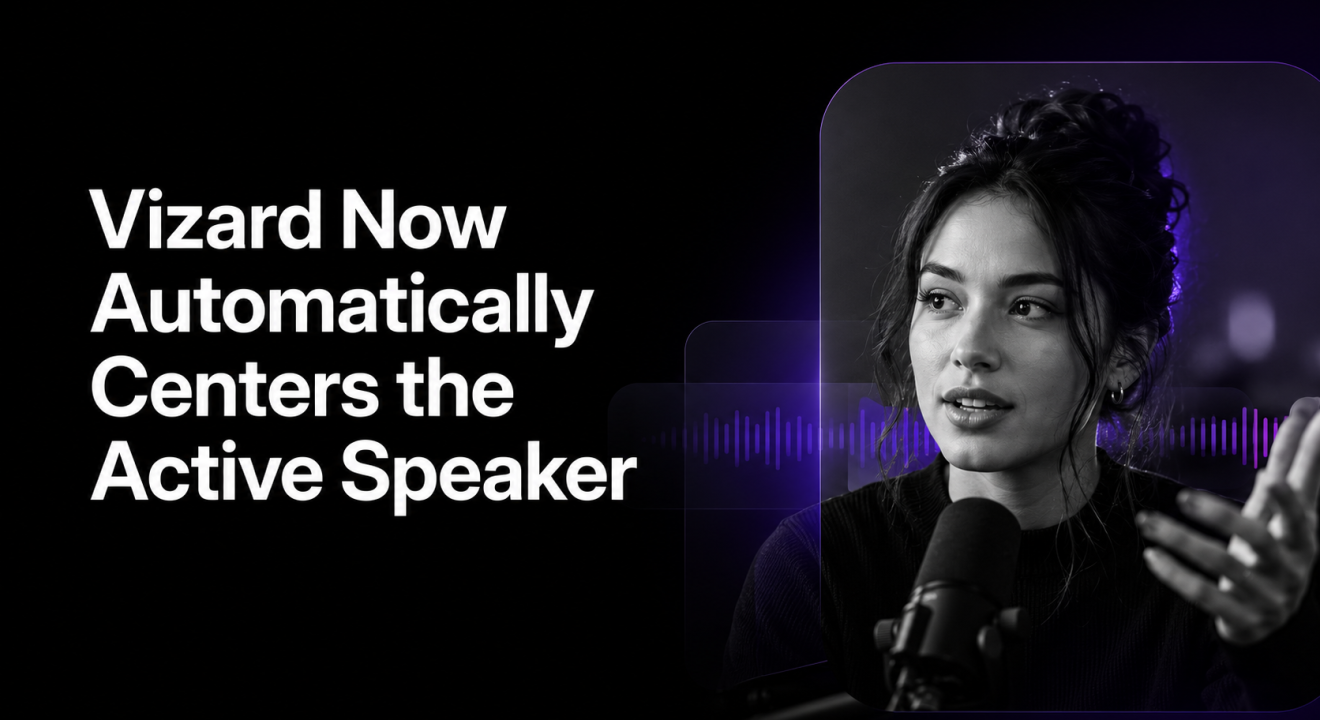Vizard Now Automatically Centers the Active Speaker
